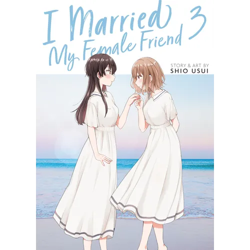 I Married My Female Friend Vol. 3 - Paperback