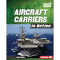 Aircraft Carriers in Action - Library Binding