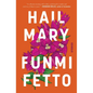 Hail Mary: Stories - Hardcover
