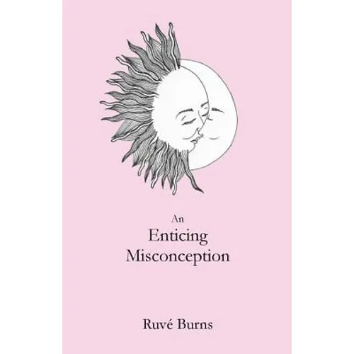 An Enticing Misconception: A Book of Prose and Poetry - Paperback