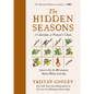 The Hidden Seasons: A Calendar of Nature's Clues - Hardcover