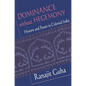 Dominance Without Hegemony: History and Power in Colonial India - Paperback