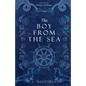The Boy from the Sea: A Dark Gothic Romance - Paperback