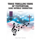 Those Thrilling Yarns of Yesteryear: Some Notable Characters: Volume 3 - Paperback