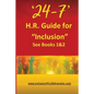 '24-7' H.R.Guide for "Inclusion" See Books 1&2 - Paperback