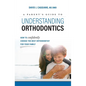 A Parent's Guide to Understanding Orthodontics: How to Confidently Choose the Best Orthodontist for Your Family - Paperback