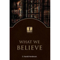 What We Believe - Hardcover