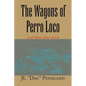 The Wagons of Perro Loco - Paperback