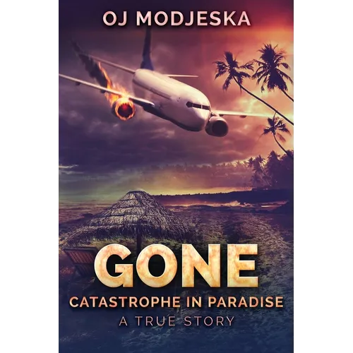 Gone: Catastrophe in Paradise - Paperback