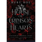 House of Crimson Hearts: A Steamy Vampire Fantasy Romance - Hardcover