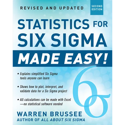 Statistics for Six SIGMA Made Easy! Revised and Expanded Second Edition - Paperback