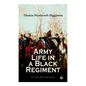 Army Life in a Black Regiment: Civil War Memories Series - Paperback