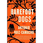 Barefoot Dogs: Stories - Paperback