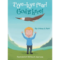 Bye-Bye Fear! God Is Here! - Hardcover