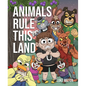 Animals Rule This Land - Hardcover