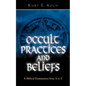 Occult Practices and Beliefs: A Biblical Examination from A to Z - Paperback