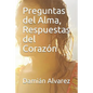 Preguntas del Alma, Respuestas del Corazón - Paperback