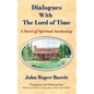 Dialogues With the Lord of Time - Hardcover