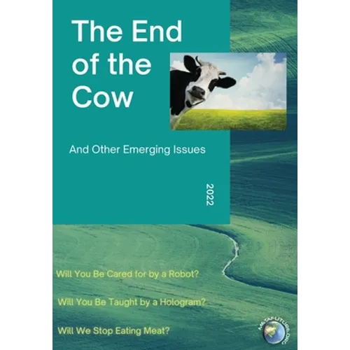 The End of the Cow: And Other Emerging Issues - Paperback