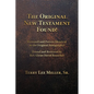 The Original New Testament Found! Restored and Proven Identical to the Original Autographs! - Paperback