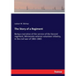 The Story of a Regiment: Being a narrative of the service of the Second regiment, Minnesota veteran volunteer infantry, in the civil war of 1861-1865 - Paperback