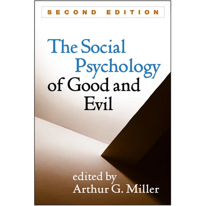 Social Psychology of Good and Evil, Second Edition - Hardcover