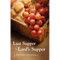 Last Supper and Lord's Supper - Paperback