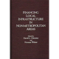 Financing Local Infrastructure in Nonmetropolitan Areas - Hardcover