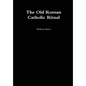 Old Roman Catholic Ritual - Hardcover