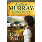 Andrew Murray: Destined to Serve: A Biographical Novel - Paperback