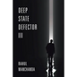 Deep State Defector III - Paperback
