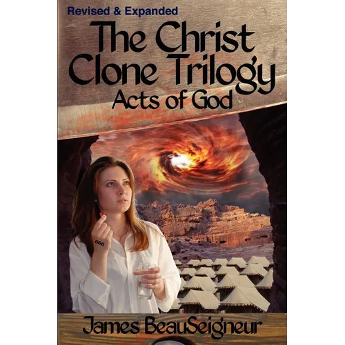 THE CHRIST CLONE TRILOGY - Book Three: Acts of God - Paperback