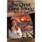 THE CHRIST CLONE TRILOGY - Book Three: Acts of God - Paperback