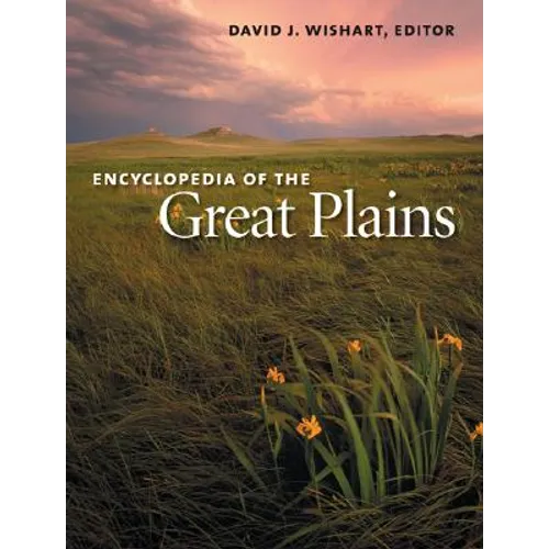 Encyclopedia of the Great Plains - Hardcover