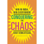 Conquering the Chaos: Win in India, Win Everywhere - Hardcover
