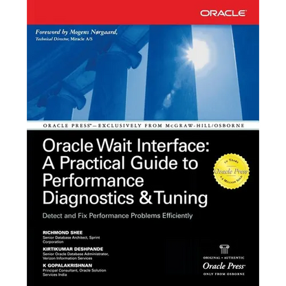 Oracle Wait Interface: A Practical Guide to Performance Diagnostics & Tuning - Paperback