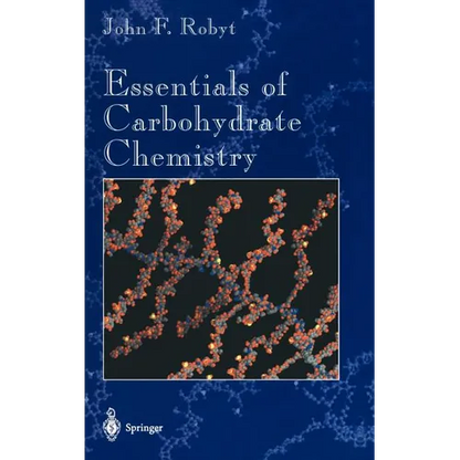 Essentials of Carbohydrate Chemistry - Hardcover