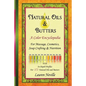 Natural Oils & Butters: A Color Encyclopedia - Paperback