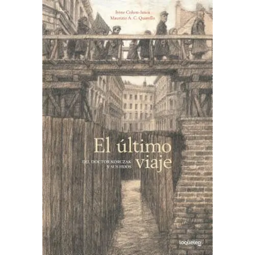 El Ultimo Viaje del Doctor Korczak y Sus Hijos - Paperback