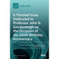 A Themed Issue Dedicated to Professor John B. Goodenough on the Occasion of His 100th Birthday Anniversary - Hardcover