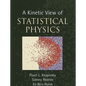 A Kinetic View of Statistical Physics - Hardcover