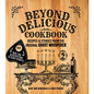 Beyond Delicious Cookbook: Recipes & Stories from the Original Ghost Whisperer - Paperback