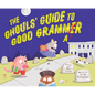 The Ghouls' Guide to Good Grammar - Hardcover