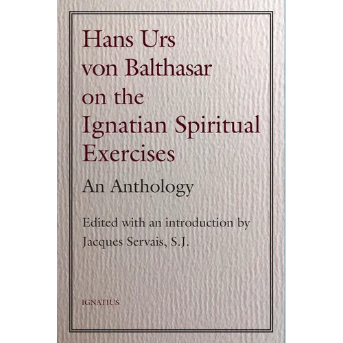 Hans Urs Von Balthasar on the Spiritual Exercises: An Anthology - Paperback