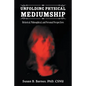 Unfolding Physical Mediumship: Historical, Philosophical, and Personal Perspectives - Paperback