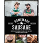 Homemade Sausage: Recipes and Techniques to Grind, Stuff, and Twist Artisanal Sausage at Home - Paperback