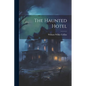 The Haunted Hotel - Paperback