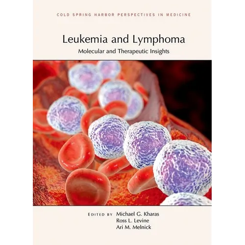 Leukemia and Lymphoma: Molecular and Therapeutic Insights - Hardcover