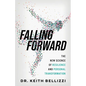 Falling Forward: The New Science of Resilience and Personal Transformation - Paperback
