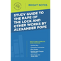 Study Guide to the Rape of the Lock and Other Works by Alexander Pope - Paperback